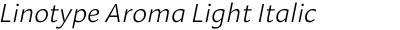 Linotype Aroma Light Italic